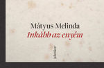 Lehet, hogy az enyém – Mátyus Melinda: Inkább az enyém
