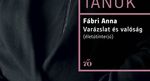 Az élet melegsége és a művelődéstörténeti eklektika – Fábri Anna: Varázslat és valóság
